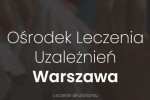 Leczenie alkoholizmu Warszawa - odwyk