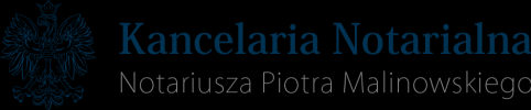 Kancelaria Notarialna Notariusz Piotr Malinowski