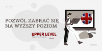Upper Level Szkoa Jzyka Angielskiego 